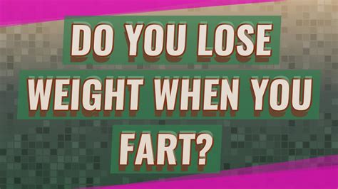 s does farting lose weight